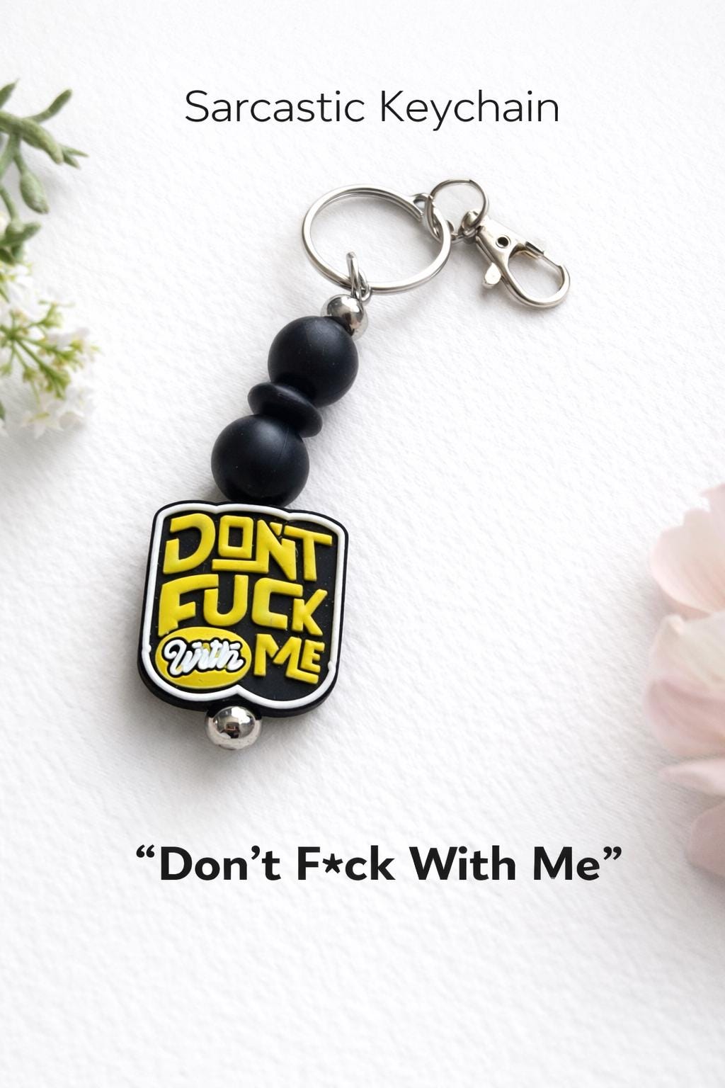 Don't F*ck With Me Keychain | Sarcastic Attitude Beaded Accessory