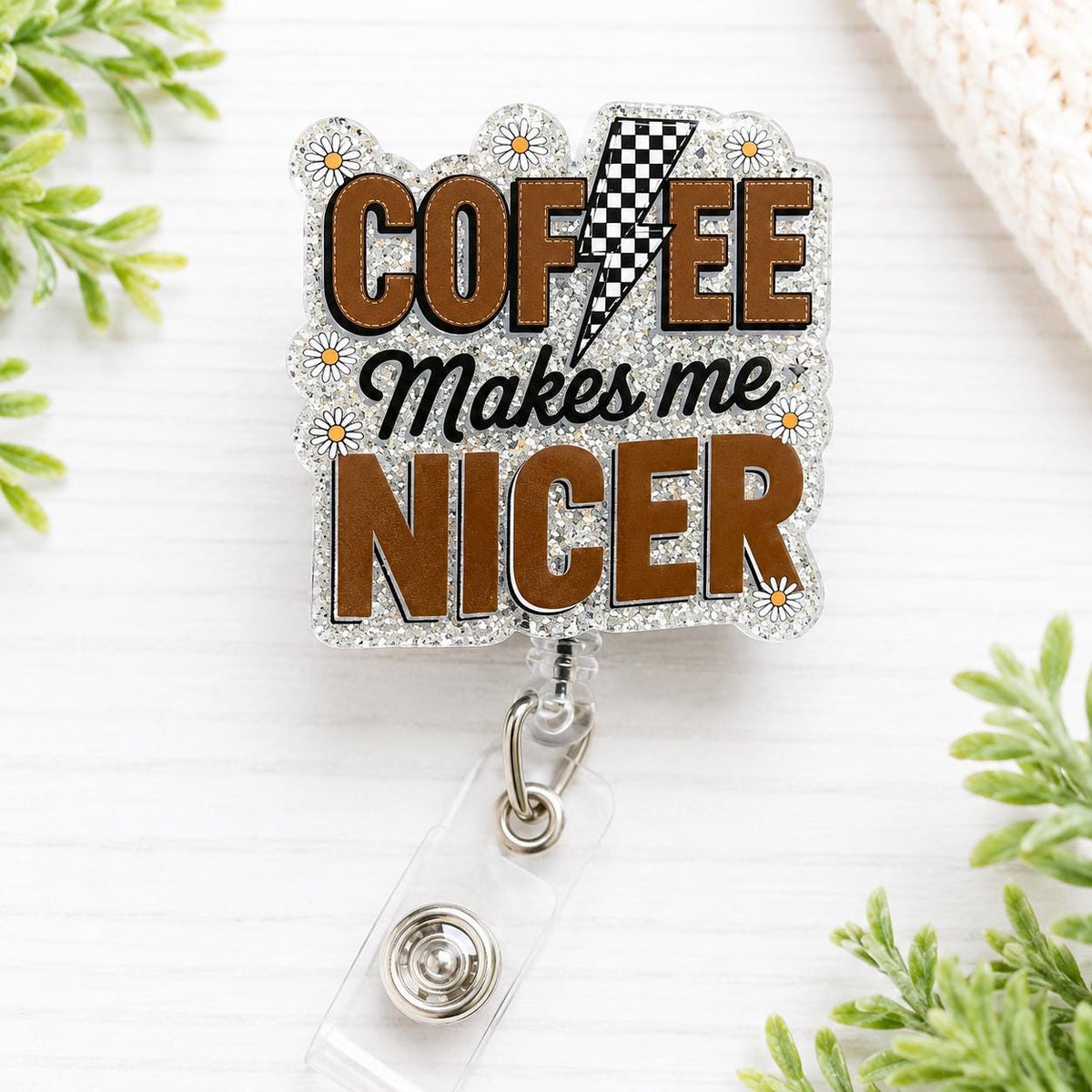 Coffee Makes Me Nicer Glitter Badge Reel | Nurse, Healthcare Worker Accessory