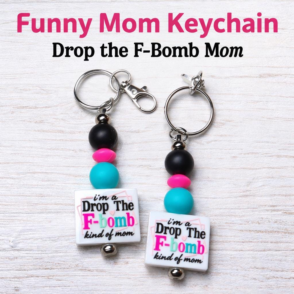 Drop the F-Bomb Mom Keychain
