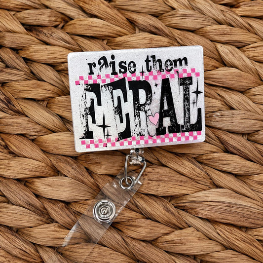 Raise Them Feral Badge Reel | Pink Checkered Glitter ID Holder | Handmade Teacher Nurse Accessory