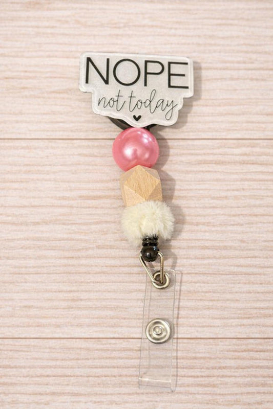 Nope, Not Today Badge Reel