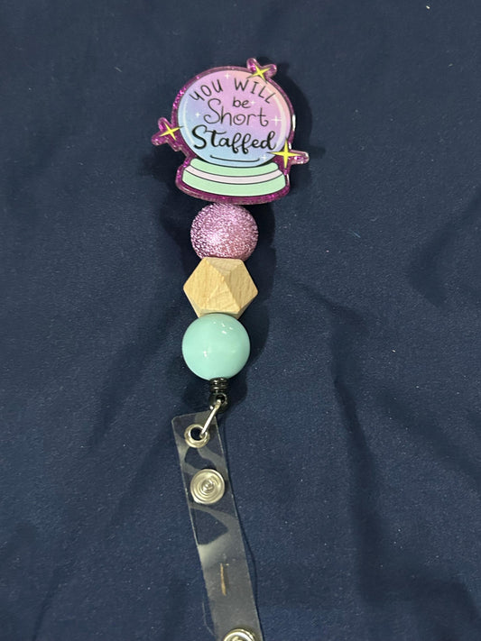 You Will Be Short Staffed Badge Reel